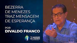 Message of hope from Dr. Bezerra de Menezes through Divaldo Franco