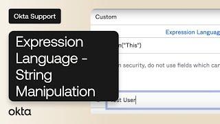 Okta Expression Language - String Manipulation | Okta Support