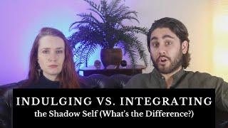 Indulging vs. Integrating the Shadow Self (What's the Difference?)