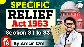 Section 31-33 of Specific relief act 1963  By Aman Om | Lec 17: SRA | StudyIQ Judiciary