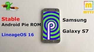 Stable Android Pie on the Samsung Galaxy S7?  LineageOS 16 Review & Guide