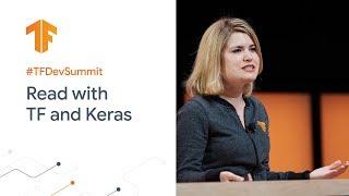 Learning to read with TensorFlow and Keras (TF Dev Summit '20)