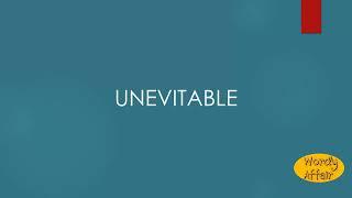 Unevitable Meaning