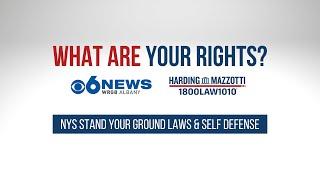 What Are Your Rights? | NYS Stand Your Ground Laws & Self Defense | CBS6 | Harding Mazzotti, LLP