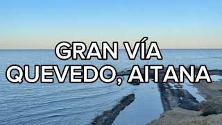 Quevedo, Aitana - Gran vía (LETRA)