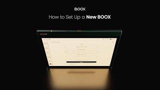 How to Set Up a New BOOX: A Complete Guide for New Users - BOOX Tutorial Ep1