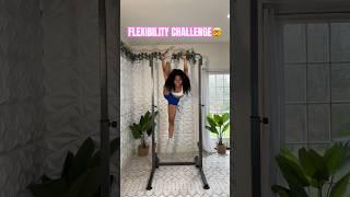 CRAZY FLEXIBILITY CHALLENGE