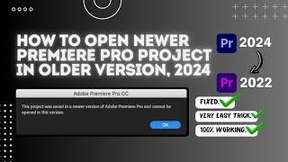 How to open newer Premiere Pro Project In Older Version | 100% Working | 2min tutorial 2024