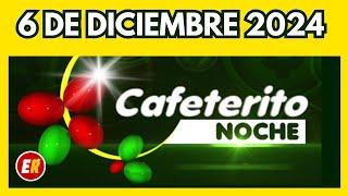 Resultados CAFETERITO NOCHE de hoy viernes 6 de diciembre de 2024 