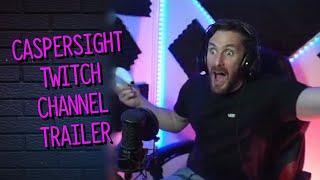 CASPERSIGHT TWITCH CHANNEL TRAILER