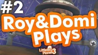 LITTLE BIG PLANET 3 - EP 2: NSFW | ROY & DOMI PLAYS