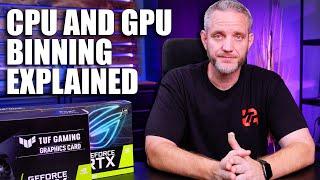 GPU and CPU binning explained