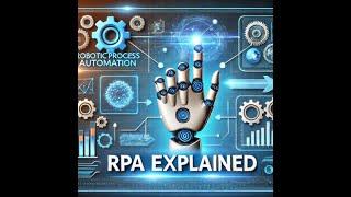 RPA Explained: How Robotic Process Automation is Revolutionizing Workflows!