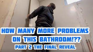 Bathroom Problems….But Did We Finish In Time??