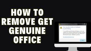 How To Remove Get Genuine Office You May Be A Victim Of Software Counterfeiting Notification