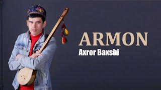 Axror Baxshi - Armon | Ахрор Бахши - Армон