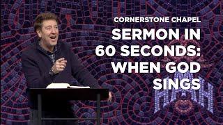 SERMON IN 60 SECONDS: WHEN GOD SINGS  | THE BOOK OF ZEPHANIAH  |  GARY HAMRICK