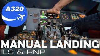 Airbus A320 Manual Landing from Cockpit | ILS & RNP | Sidestick