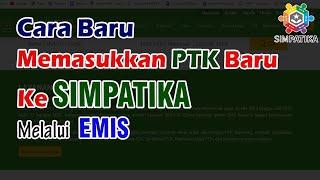 Cara Baru Memasukkan PTK Baru Ke Simpatika Melalui Emis