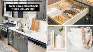 HOW TO STYLE A MODERN KITCHEN // CLEAN & ORGANIZE WITH ME