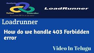 How to handle 403 Forbidden error in Loadrunner script