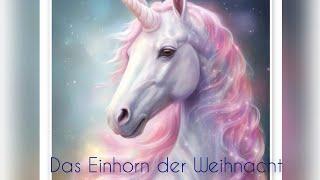 Das Einhorn der Weihnacht - Hörspiel