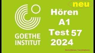 Goethe Zertifikat A1 Hören - 2024 - Test 57.