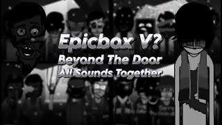 Incredibox Cocrea | Epicbox V? - Beyond The Door | All Sounds Together