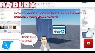 HOW TO MAKE A KEYCARD DOOR IN ROBLOX STUDIO 2022 (EASY!)