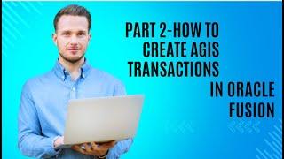 Oracle Fusion Training|  Intercompany Part 2| How to create AGIS Transactions in Oracle Fusion