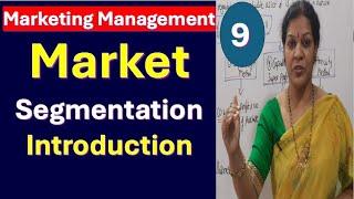 9. Market Segmentation - Introduction from Marketing Management Subject