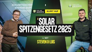 Solarspitzengesetz 2025: Das ändert sich für Photovoltaikanlagen | Grüne Leuchte klärt auf! #01