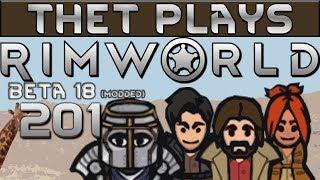 Thet Plays Rimworld Part 201: Industrial Rollers [Beta 18] [Modded]