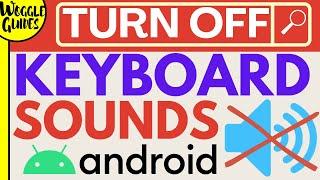 Turn off keyboard sound   Android