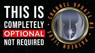 Channel Update #3 - Patreon Tiers - THIS IS COMPLETELY OPTIONAL