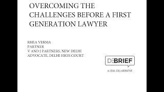 Overcoming The Challenges Before A First Generation Lawyer - Rhea Verma, Adv.