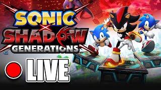 A Shadowy Generation? - Sonic x Shadow Generations LIVESTREAM