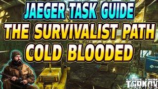 The Survivalist Path Cold Blooded - Jaeger Task Guide - Escape From Tarkov