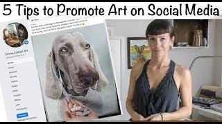 5 Tips to Promote Your Art on Social Media