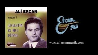 ALİ ERCAN - ADALETİN BU MU DÜNYA