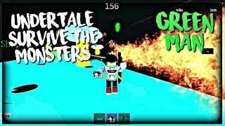 Roblox Undertale Survive The Monsters: Green Man (Level 120)