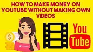 HOW TO MAKE MONEY ON YOUTUBE WITHOUT MAKING ANY VIDEOS 2020