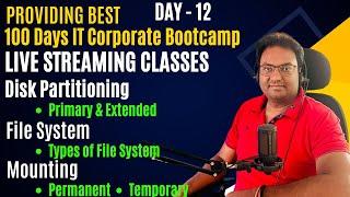 Day 12 | 100Days IT Corporate Bootcamp | Linux Disk Partitioning | File System & Mounting Realtime 