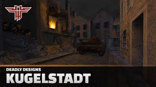 Return to Castle Wolfenstein — Deadly Designs — Kugelstadt