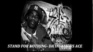 STAND FOR NOTHING- DA INFAMOUS ACE