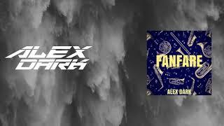 Alex Dark - Fanfare (Original Mix)
