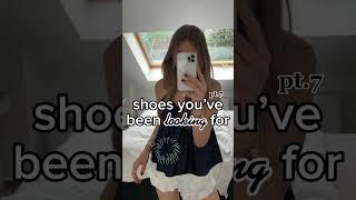 Shoes you’ve been LOOKING for | pt.7 ️