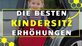 Die BESTEN Kindersitzerhöhung (2024) - TESTSIEGER im VERGLEICH!