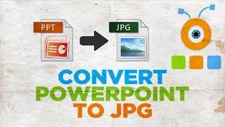 How to Convert PowerPoint to JPG