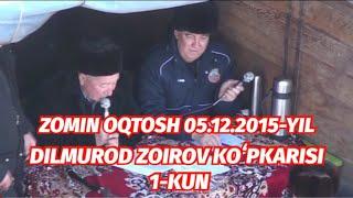 ZOMIN OQTOSH 2015-YIL DILMUROD ZOIROV KOʻPKARISI 1-KUN